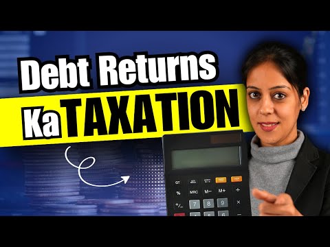 What is the Tax on Debt Mutual Funds in India? - Capital Gain Tax on Debt Mutual Funds