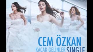 Cem Özkan - Yeni Bir Hayat (Kaçak Gelinler)