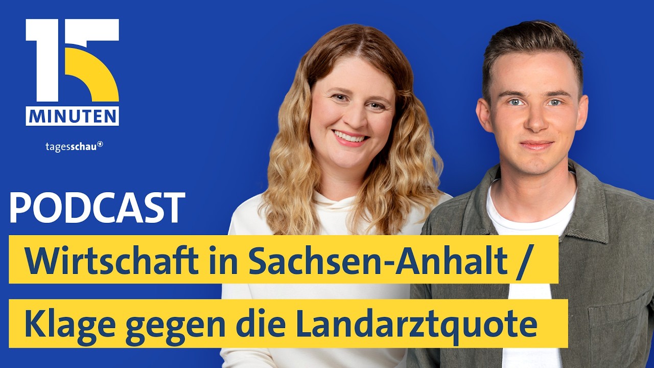 Landtagswahl in Sachsen-Anhalt: Blick auf die Wirtschaft / Klagen gegen die Landarztquote