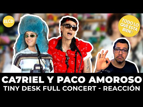 Ca7riel y Paco Amoroso - Tiny Desk COMPLETO - REACCIÓN