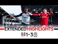 EXTENDED HIGHLIGHTS | Fulham 1-3 Liverpool | Sunday Afternoon Defeat