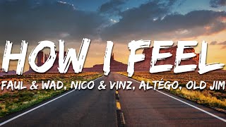 Download lagu Faul & Wad, Nico & Vinz, ALTÉGO, Old Jim - How I Feel (Am I Wrong) (Lyrics) mp3 Download lagu Faul & Wad, Nico & Vinz, ALTÉGO, Old Jim - How I Feel (Am I Wrong) (Lyrics) mp3