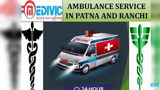 Select Valuable Emergency ICU Ambulance Service in Patna by Medivic