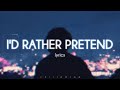 Bryant Barnes - I'd Rather Pretend (Lyrics)