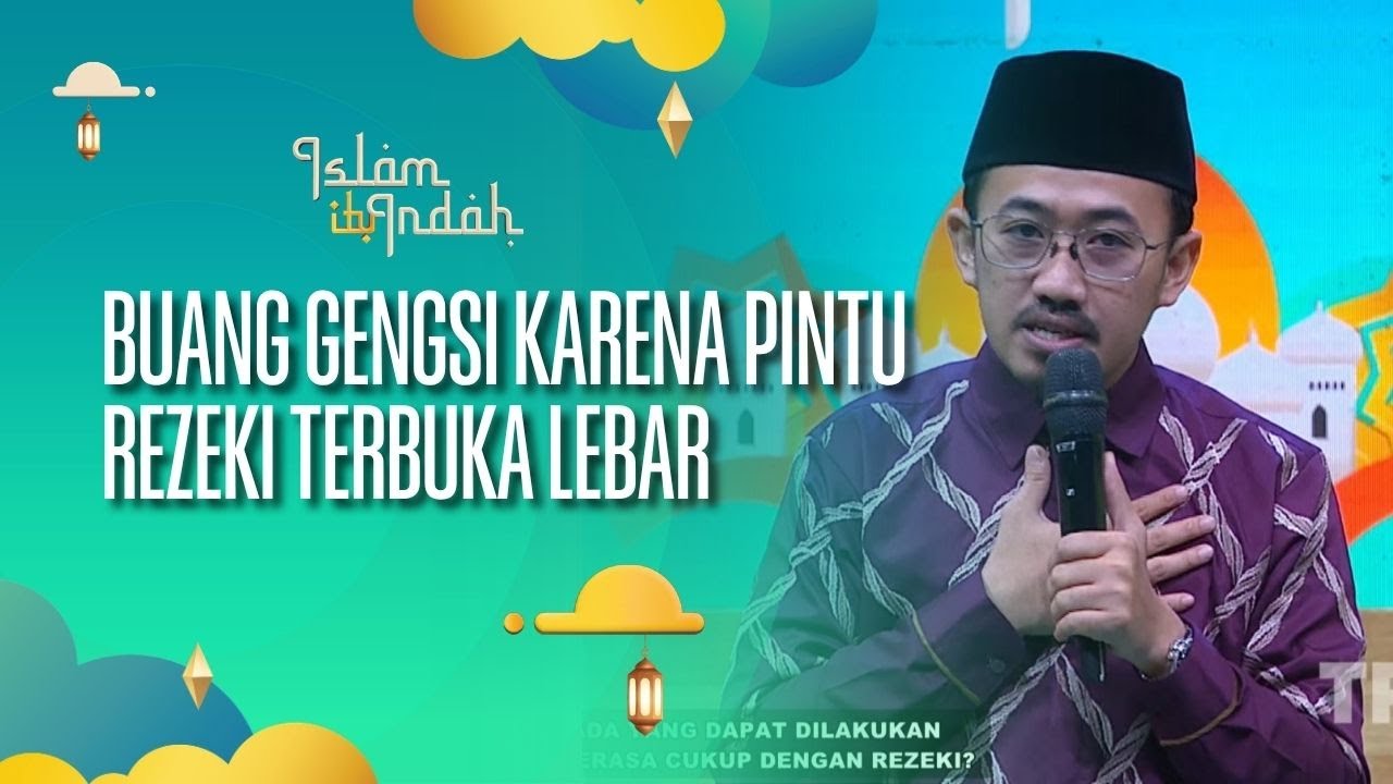 Buang Gengsi Karena Pintu Rezeki Terbuka Lebar - ISLAM ITU INDAH (12/09/26) P4