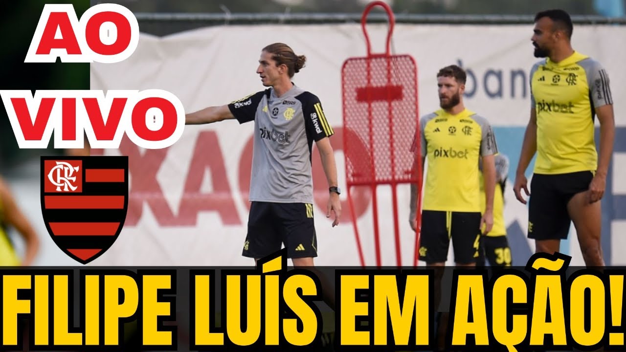 🔴 FILIPE LUÍS JÁ CHEGOU MUDANDO O FLAMENGO    #flamengo #livedoflamengo