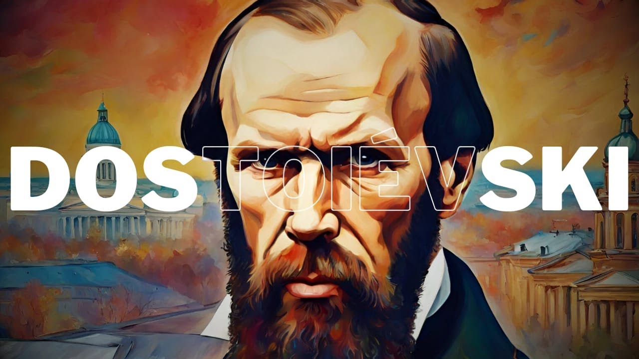 Dostoiévski - O Escritor que Entendeu a Vida