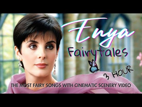 ENYA FAIRYTALES ✨ 3 HOUR Enchanted Celtic Dream Mix  | Cinematic Relaxing Video #enya