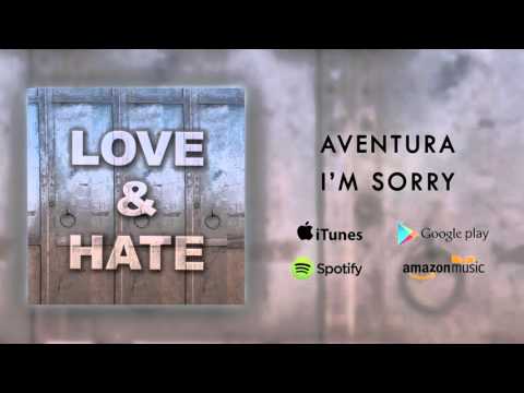 Aventura - I'm Sorry