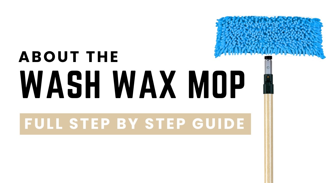 About the Wash Wax Mop