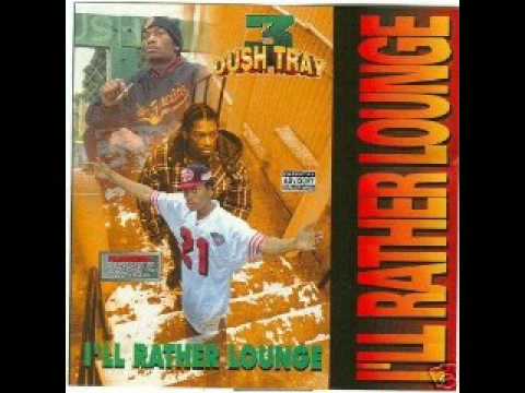 Dush Tray - I'll Rather Lounge