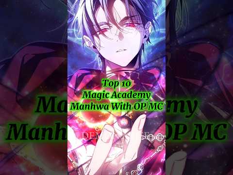 Top 10✨ Magic Academy Manhwa✨ With OP MC👿 #manhwa #webtoon #manhwareccomendation #shorts #manhua