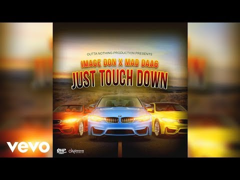 Mad Daa6 x Image Don - Just Touch Down (Official Audio)