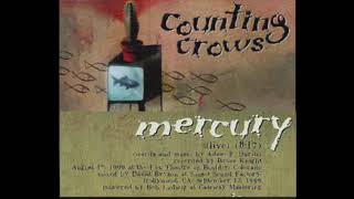 &quot;Mercury&quot; (Live) - Counting Crows - Words By, Music By – Adam F. Duritz*