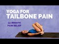 Yoga For TAILBONE PAIN 10 Min Relief For Lower Spine And Coccyx