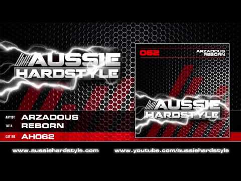 Arzadous - Reborn (Aussie Hardstyle/AH062)