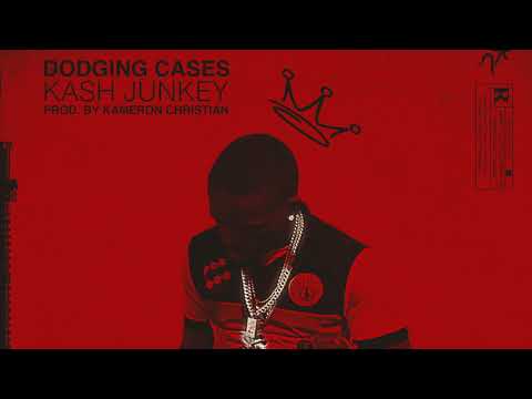 KASH JUNKEY - DODGING CASES (Prod. By Kameron Christian)
