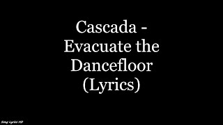 Cascada - Evacuate the Dancefloor (Lyrics HD)