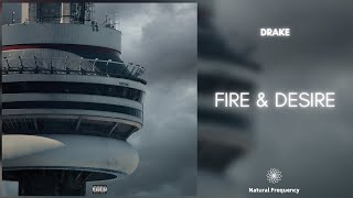 Drake - Fire &amp; Desire (432Hz)