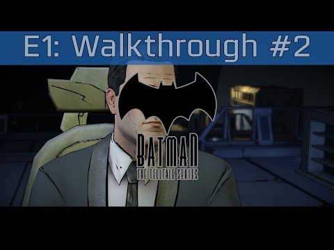 Batman: The Telltale Series - Episode 1: Realm of Shadows Walkthrough Part #2 [HD 1080P/60FPS]