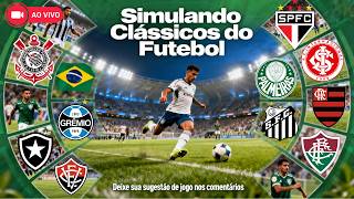 SIMULANDO CLÁSSICOS DO FUTEBOL  AO VIVO  SIMULAÇÃO REALISTA E EMOCIONANTE!