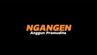 Download lagu NGANGEN  -  Slowed Reverb (Full Lirik) mp3