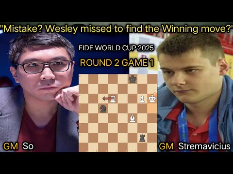 Wesley So VS Titas Stremavicius | FIDE World Cup 2025 | Round 2 Game 1