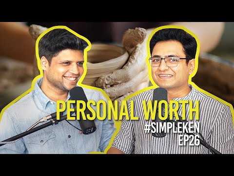 Simple Ken Podcast | EP 26 - Personal Worth Feat. Rahul Subramanian