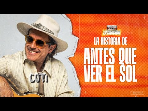 Coti and the story of "Before Seeing the Sun" | The Song