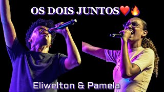 Eliwelton e Pamela - Eu tenho você, para onde eu irei + Medley🔥