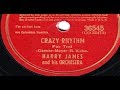 Harry James & His Orchestra - Crazy Rhythm (1942)