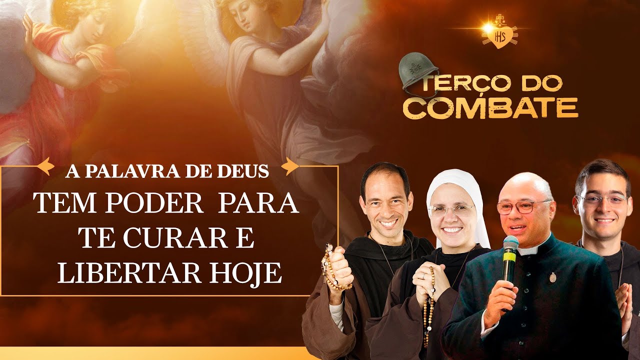 Terço do Combate - A PALAVRA DE DEUS TEM PODER PARA TE CURAR E LIBERTAR HOJE - 30/09