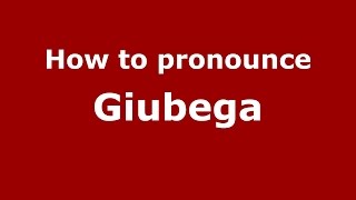 How to pronounce Giubega