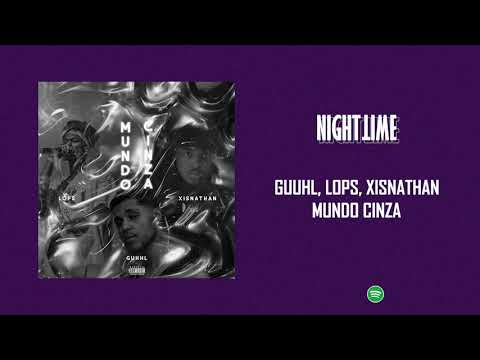 GUHHL ft. Lops & XISNATHAN - Mundo Cinza