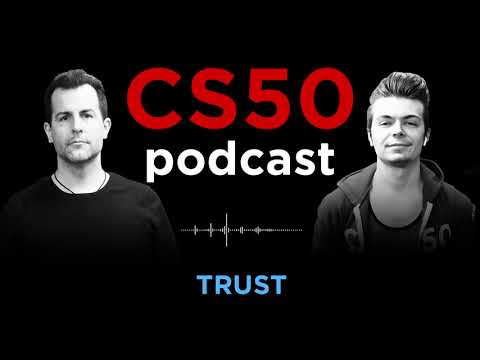 信任 - CS50播客，第1集。 (Trust - CS50 Podcast, Ep. 1)