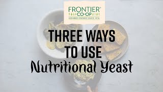 How to Use Frontier Co-op Nutritional Yeast