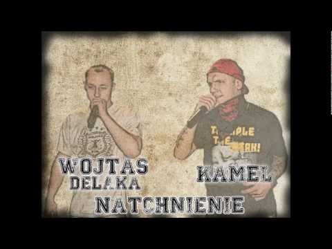 Wojtas DeLaKa - Natchnienie ft. Kamel