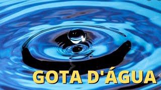 So as pequenas coisas que valem mais, como uma gota dgua que se desmancha ao tocar a superfcie.