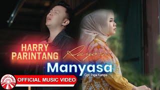 Download lagu Harry Parintang & Rayola - Manyasa [  HD] mp3