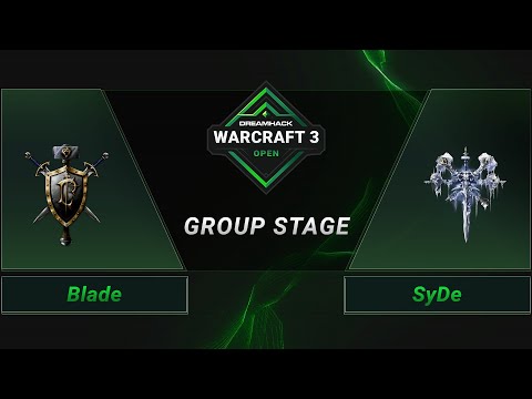 WC3 - Blade vs. SyDe - Groupstage - DreamHack WarCraft 3 Open: Summer 2021 - Europe