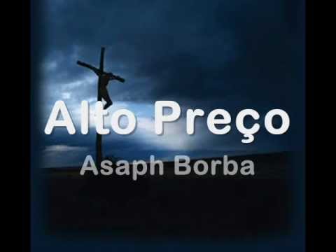 Alto preço - Asaph Borba