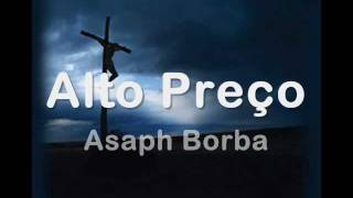 Alto preço - Asaph Borba