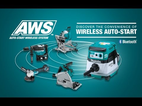 Makita Auto-start Wireless Start (AWS™) - Bluetooth Connectivity for your powertools