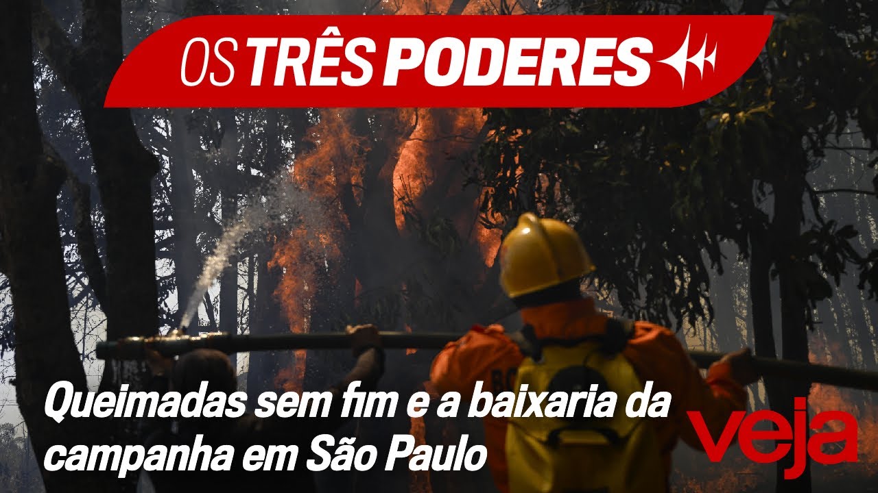 Queimadas sem fim e a baixaria da campanha em SP