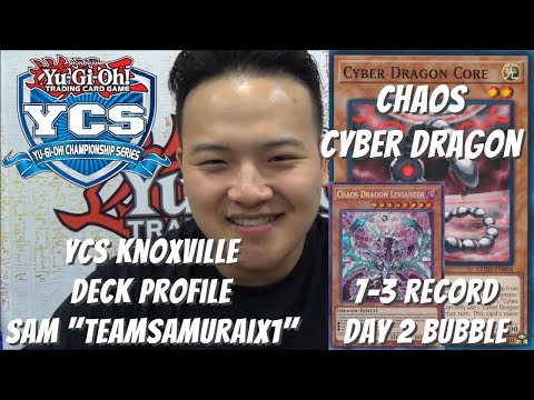 Yugioh YCS Knoxville 7-3 Day 2 Bubble Deck Profile - Chaos Cyber Dragon - Sam "TeamSamuraiX1"