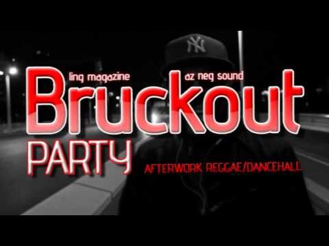Afterwork reggae/dancehall Bruckout Party "leggins edition" - Showcase de Tronixx