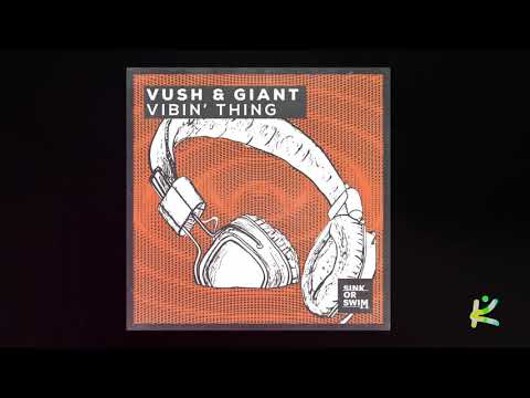 Vush & GIANT - Vibin' Thing