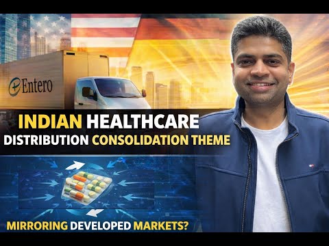 Healthcare Distribution Consolidation Theme | Entero Healthcare Business Analysis, Moats & Valuation