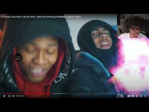 Jo Bandz x Kay Flock x Set da Trend - Flame Em (Prod by @2300Beats) (Music Video)(Reaction)