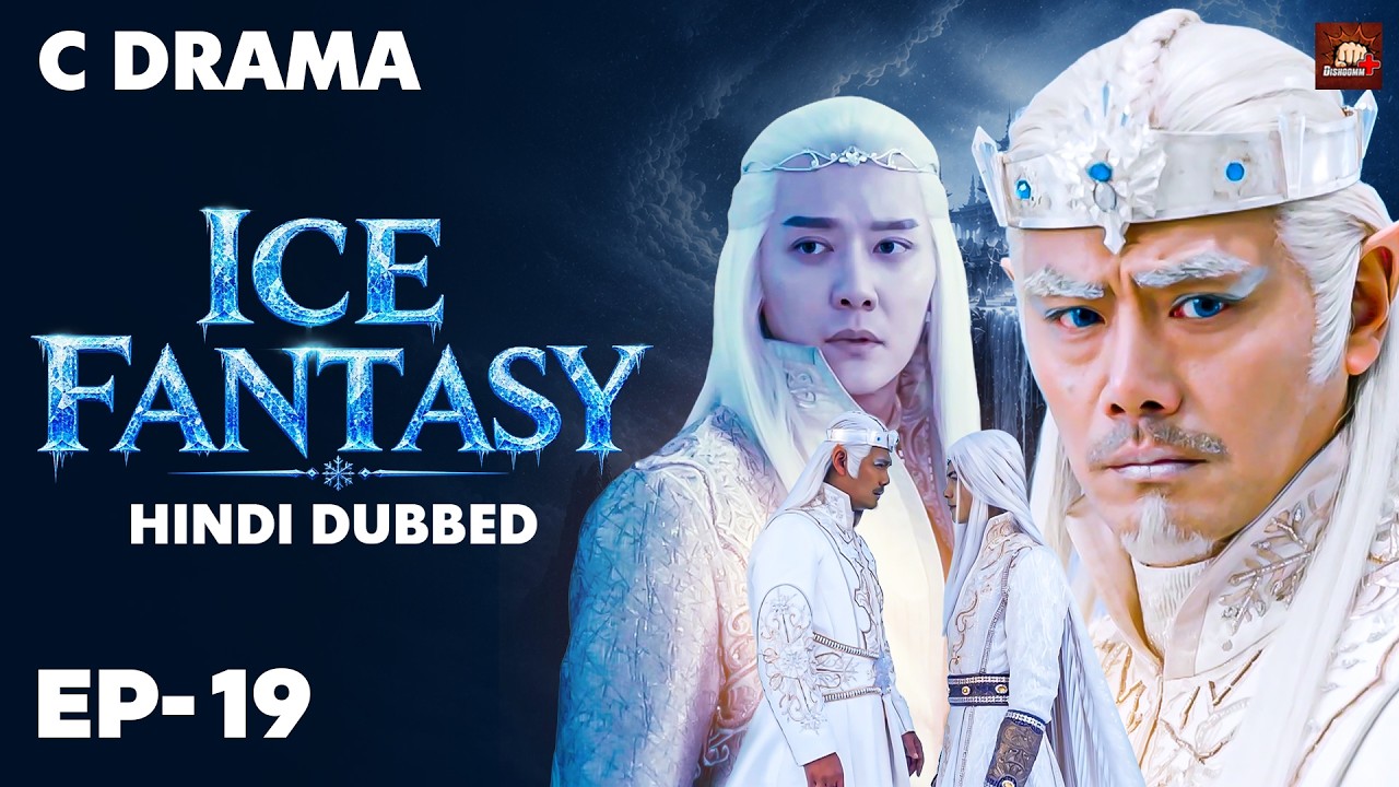 Ice Fantasy – Ep #19 | Hindi Dubbed + English Subtitles | Chinese Fantasy Adventure Web Series